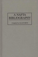 A NAFTA Bibliography (Bibliographies and Indexes in Economics and Economic History) 0313294631 Book Cover