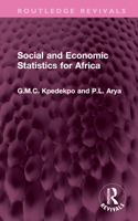 Social and Economic Statistics for Africa: Their Sources, Collection, Uses and Reliability 1032747013 Book Cover
