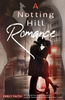 A Notting Hill Romance: An Ordinary Bookseller and a Famous Actress Find Love B0CM8WH77B Book Cover