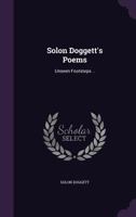 Solon Doggett's Poems: Unseen Footsteps .. 1359418989 Book Cover