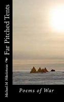 Far Pitched Tents: Poems of War 1461121671 Book Cover