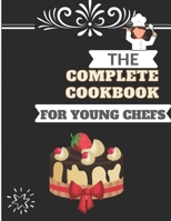 The Complete Cookbook for Young Chefs: cheesecake recipes : Your Ultimate Guide to Classic, Modern, and Whimsical Cheesecakes B08VCKGF7R Book Cover