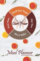 The Core Four Meal Planner: by Not Really Hungry 1089775415 Book Cover
