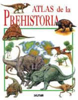 ATLAS DE LA PREHISTORIA (Atlas del saber / Atlas of knowledge) 9501108899 Book Cover