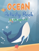 OCEAN Activity Book for kids ages 4-8: A Funny Book with Over than 80 activities (Coloring, Mazes, Matching, counting, drawing and More !) | for Kids Ages B08P1KLSF1 Book Cover