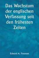 Das Wachstum der englischen Verfassung seit den frühesten Zeiten 9357337369 Book Cover