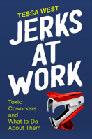 Jerks at Work: Toxic Coworkers and What to Do about Them 0593192303 Book Cover