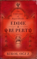 Eddie & Rupert: The Edification of Rupert Brooke 1918422192 Book Cover