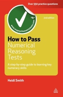 How to Pass Numerical Reasoning Tests: A Step-By-Step Guide to Learning Basic Numeracy Skills; Intermediate Level 0749461721 Book Cover