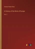 A History of the Birds of Europe 3337407641 Book Cover