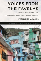 Voices from the Favelas: Media Activism and Counter-Narratives from Below 1538147432 Book Cover