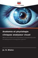 Anatomie et physiologie cliniques analyseur visuel: Manuel de formation pour les professeurs d'ophtalmologie dans les établissements d'enseignement supérieur 6206099423 Book Cover