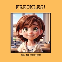 Freckles! 1068869321 Book Cover