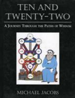 Ten and Twenty-Two: A Journey through the Paths of Wisdom 1568219881 Book Cover