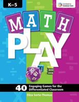 Math Play: 40 Engaging Games for the Differentiated Classroom 1935502883 Book Cover