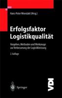 Erfolgsfaktor Logistikqualitat: Vorgehen, Methoden Und Werkzeuge Zur Verbesserung Der Logistikleistung 3642626858 Book Cover