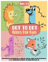 The Dot Book Dot-To-Dot for Kids Ages 4-8 | Books for 3 Year Olds | Connect the Dots for Kids Ages 6-8 3-5 4-8 | Coloring Book for Toddlers | Boy Coloring Book or Girl, Kid B08ZW2GHMN Book Cover
