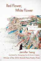 Red Flower, White Flower 1934851515 Book Cover