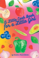 A Little Cook Book for a Little Girl 1088161413 Book Cover