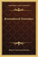 Remembered Yesterdays 1417917008 Book Cover