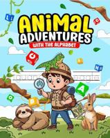 Animal Adventures With the Alphabet B0FJXLQ28J Book Cover
