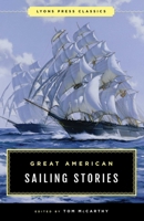 Great American Sailing Stories: Lyons Press Classics 1493033735 Book Cover