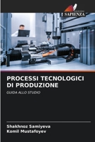 Processi Tecnologici Di Produzione (Italian Edition) 6209422527 Book Cover