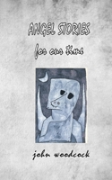 ANGEL STORIES for our time 1726234150 Book Cover