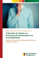 O Desafio do Gestor no Processo de Implantação de Acessibilidade: Custos e Tributos Nas Instituições de Ensino Superior Privada 6202193565 Book Cover