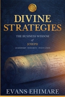 Divine Strategies: The Business Wisdom of Joseph Subtitle: Leadership | Integrity | Innovation (The Leadership Clarity Series) 1068240326 Book Cover