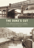 The Duke's Cut: Bridgewater Canal 0752451111 Book Cover
