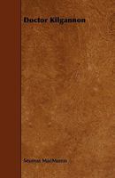 Doctor Kilgannon 1357848250 Book Cover