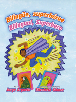 Bilingue, Superhéroe / Bilingual, Superhero 1558859888 Book Cover