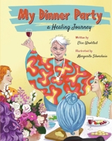 My Dinner Party: A Healing Journey 1643436279 Book Cover