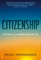 Notes on Citizenship: A New Exploration of Democracy, Familia, and Who We Are 0593730178 Book Cover