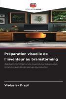Préparation visuelle de l'inventeur au brainstorming (French Edition) 6209509665 Book Cover