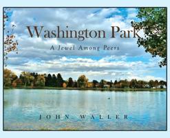 Washington Park: A Jewel Among Peers 1644620308 Book Cover
