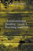 Extracurricular Reading: Grade 3. Teaching material 5519593922 Book Cover