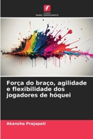 Força do braço, agilidade e flexibilidade dos jogadores de hóquei 6205844451 Book Cover