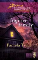 Fugitive Family 0373443501 Book Cover