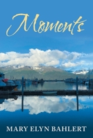 Moments B0H9BGVFWL Book Cover