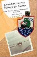 Laughter on the Rivers of Death: One Sailor's Humorous Experiences in Vietnam 1434316785 Book Cover