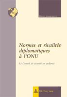 Normes et rivalités diplomatiques à l'ONU 9052015317 Book Cover