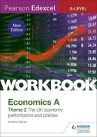 Pearson Edexcel A-Level Economics A Theme 2 Workbook: The UK economy - performance and policies (new edition) 1510458107 Book Cover