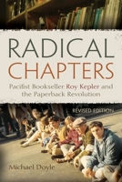 Radical Chapters: Pacifist Bookseller Roy Kepler and the Paperback Revolution, Revised Edition 0815607075 Book Cover