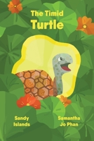 The Timid Turtle B0DJMZ42TK Book Cover