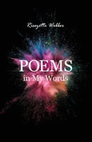 Poems in My Words 1644260093 Book Cover