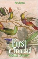 First in Trinidad (Paria Classics) 9768054514 Book Cover