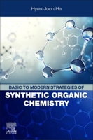 Basic to Modern Strategies of Synthetic Organic Chemistry 044333126X Book Cover