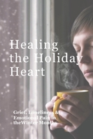 Healing the Holiday Heart B0G3L1X98L Book Cover
